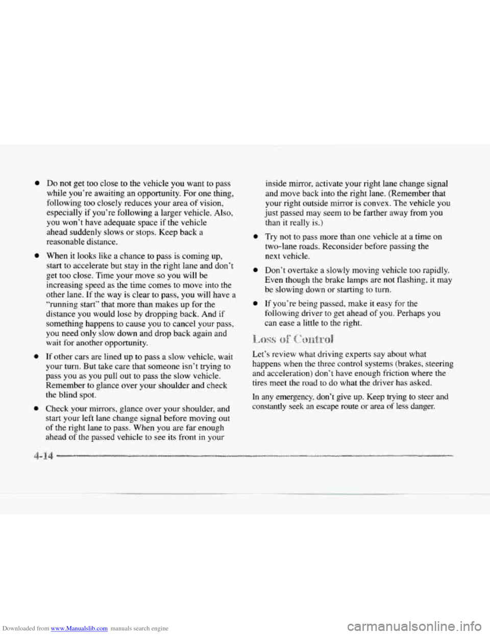 CADILLAC SEVILLE 1997 4.G Owners Manual Downloaded from www.Manualslib.com manuals search engine 0
0
e
0
Do not get too close to the vehicle you want to pass
while you’re awaiting an opportunity. For one thing,
following
to CADILLAC SEVILLE 1997 4.G Owners Manual Downloaded from www.Manualslib.com manuals search engine 0
0
e
0
Do not get too close to the vehicle you want to pass
while you’re awaiting an opportunity. For one thing,
following
to