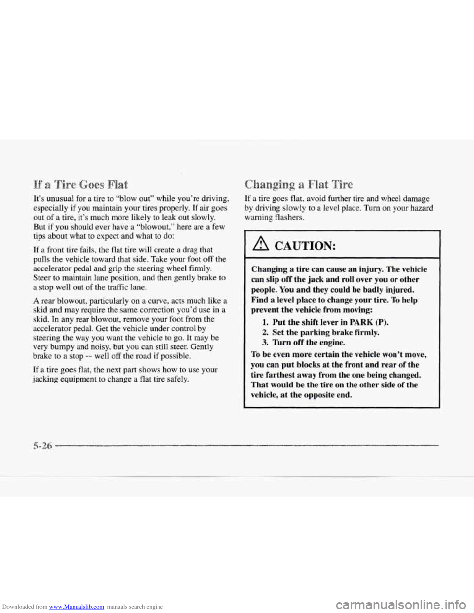 CADILLAC SEVILLE 1997 4.G Owners Manual Downloaded from www.Manualslib.com manuals search engine It’s unusual for a tire to “blow out” while you’re driving,
especially if you maintain your tires properly. If air goes
out
CADILLAC SEVILLE 1997 4.G Owners Manual Downloaded from www.Manualslib.com manuals search engine It’s unusual for a tire to “blow out” while you’re driving,
especially if you maintain your tires properly. If air goes
out