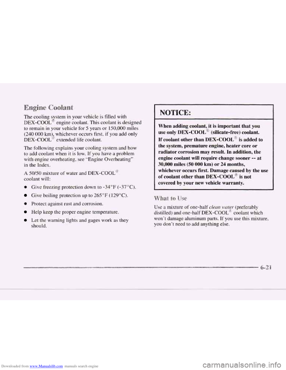 CADILLAC SEVILLE 1997 4.G Owners Manual Downloaded from www.Manualslib.com manuals search engine c
c
c
The cooling s stem in your vehicle is filled with
DEX-COOL engine coolant. This coolant
is designed
to remain in your vehi CADILLAC SEVILLE 1997 4.G Owners Manual Downloaded from www.Manualslib.com manuals search engine c
c
c
The cooling s stem in your vehicle is filled with
DEX-COOL engine coolant. This coolant
is designed
to remain in your vehi