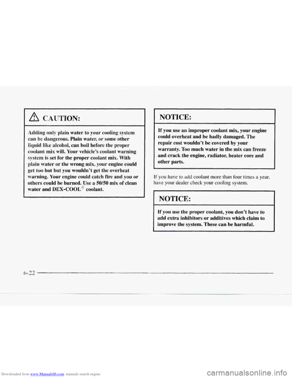 CADILLAC SEVILLE 1997 4.G Owners Manual Downloaded from www.Manualslib.com manuals search engine Adding only plain water to your cooling system
can be dangerous. Plain water? or some other
liquid like alcohol, can boil before CADILLAC SEVILLE 1997 4.G Owners Manual Downloaded from www.Manualslib.com manuals search engine Adding only plain water to your cooling system
can be dangerous. Plain water? or some other
liquid like alcohol, can boil before