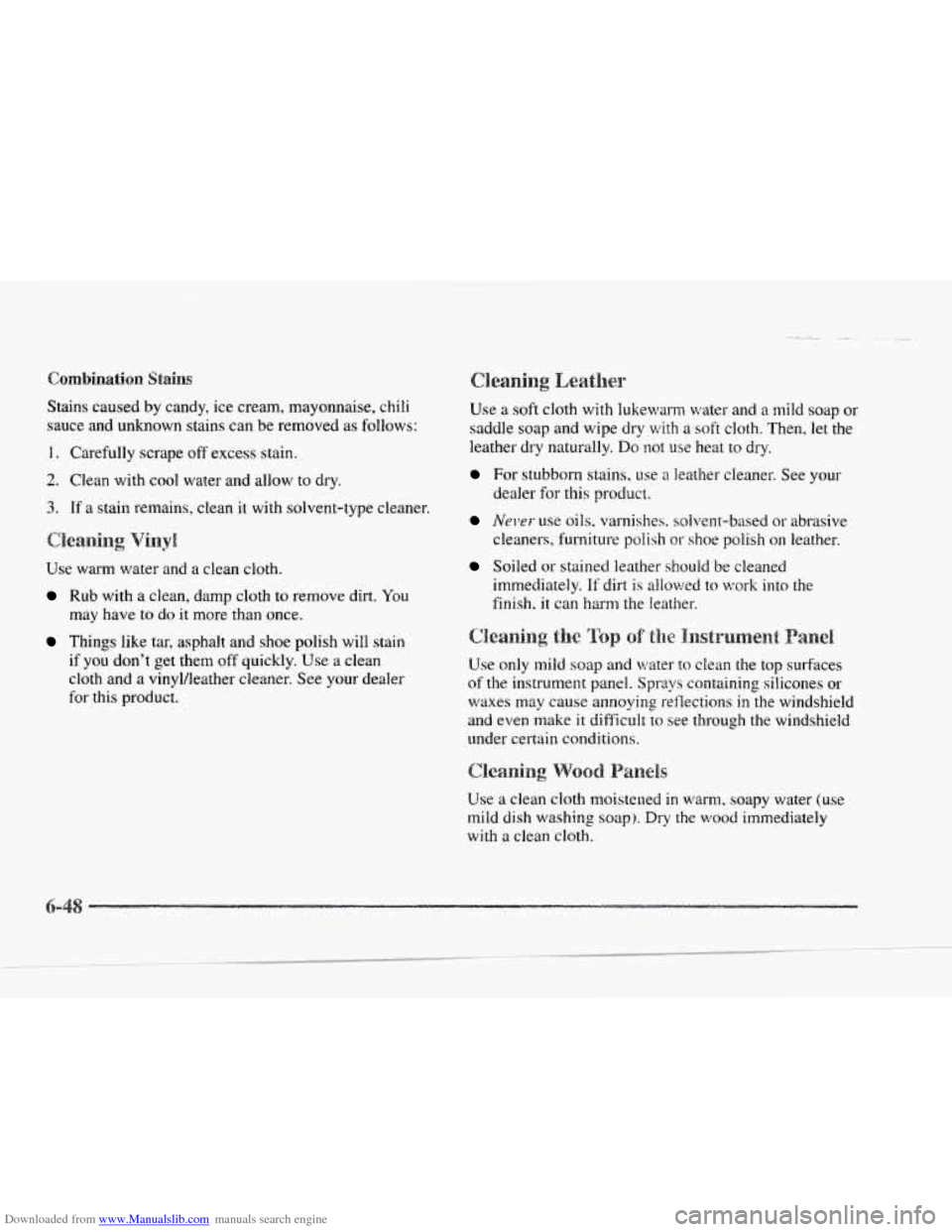 CADILLAC SEVILLE 1997 4.G Owners Manual Downloaded from www.Manualslib.com manuals search engine , ..... .. . . , - ..........
Stains caused by candy, ice cream, mayonnaise, chili
sauce and unknown stains can be removed as follows:
CADILLAC SEVILLE 1997 4.G Owners Manual Downloaded from www.Manualslib.com manuals search engine , ..... .. . . , - ..........
Stains caused by candy, ice cream, mayonnaise, chili
sauce and unknown stains can be removed as follows: