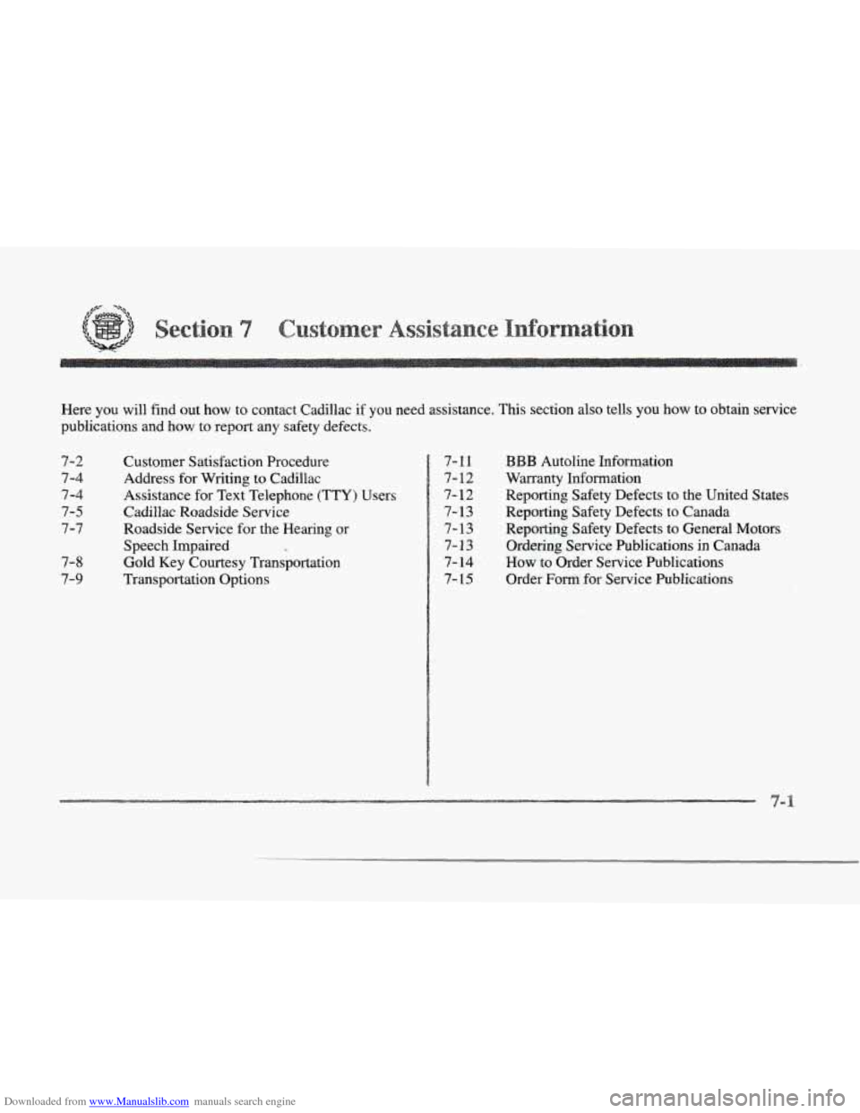 CADILLAC SEVILLE 1997 4.G Owners Manual Downloaded from www.Manualslib.com manuals search engine f 
f 
r 
r 
r 
r 
r 
f 
Here you  will  find  out how to  contact  Cadillac if you  need  assistance.  This  section also tells you how to  obt