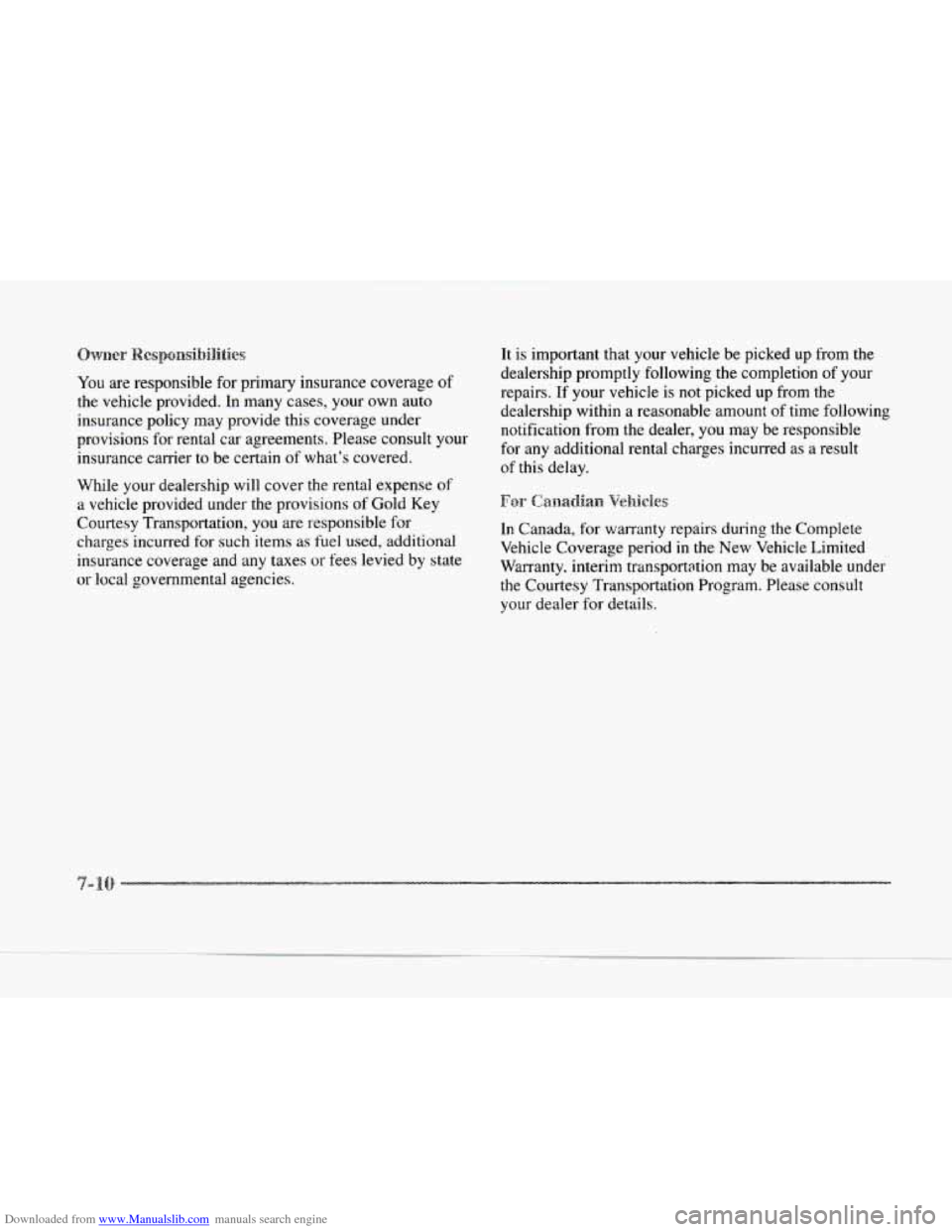 CADILLAC SEVILLE 1997 4.G Owners Manual Downloaded from www.Manualslib.com manuals search engine You are responsible for primary insurance coverage of
the vehicle provided. In many cases, your own auto
insurance policy may provide CADILLAC SEVILLE 1997 4.G Owners Manual Downloaded from www.Manualslib.com manuals search engine You are responsible for primary insurance coverage of
the vehicle provided. In many cases, your own auto
insurance policy may provide
