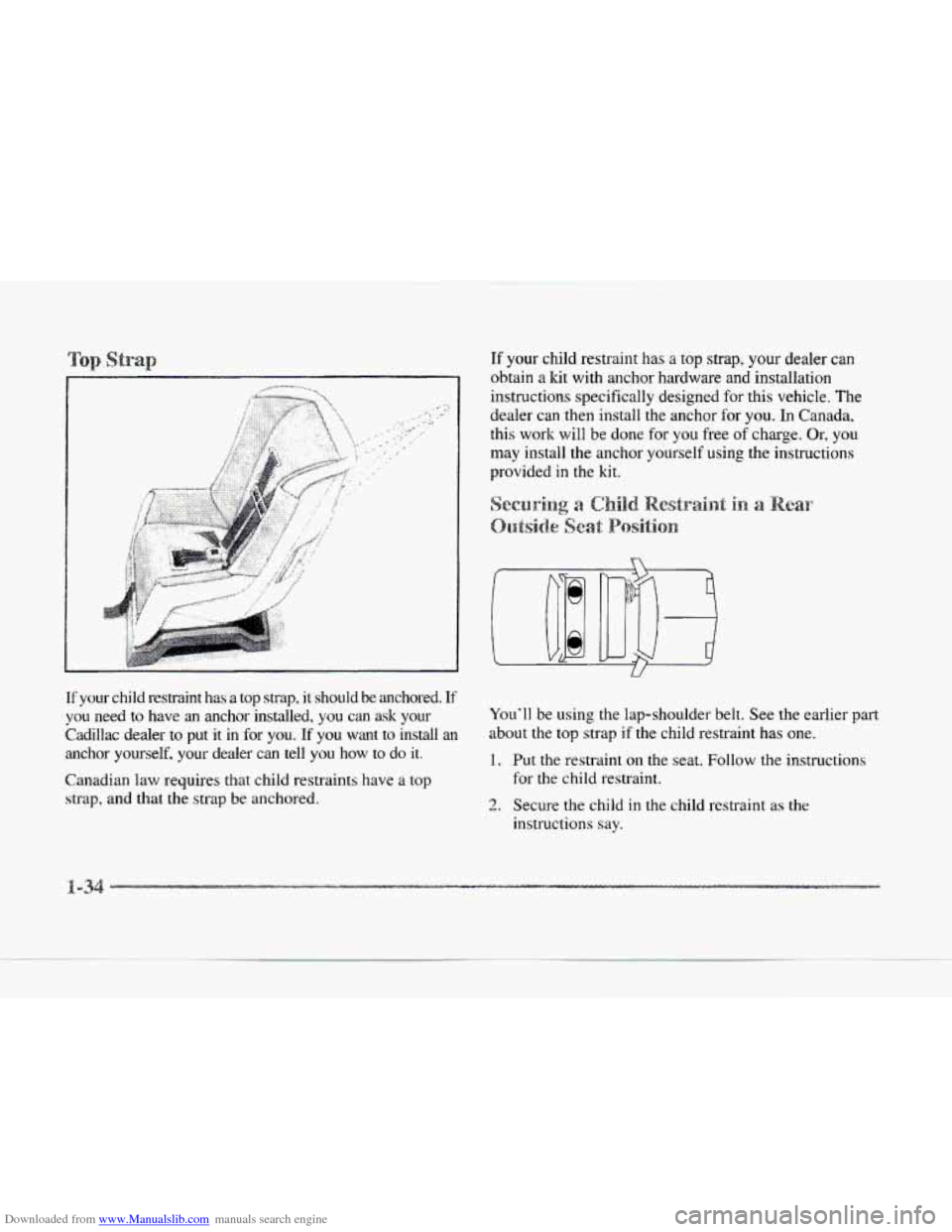 CADILLAC SEVILLE 1997 4.G Owners Manual Downloaded from www.Manualslib.com manuals search engine If your child restraint has a top strap, your dealer can
obtain
a kit with anchor hardware and installation
instructions specifically CADILLAC SEVILLE 1997 4.G Owners Manual Downloaded from www.Manualslib.com manuals search engine If your child restraint has a top strap, your dealer can
obtain
a kit with anchor hardware and installation
instructions specifically