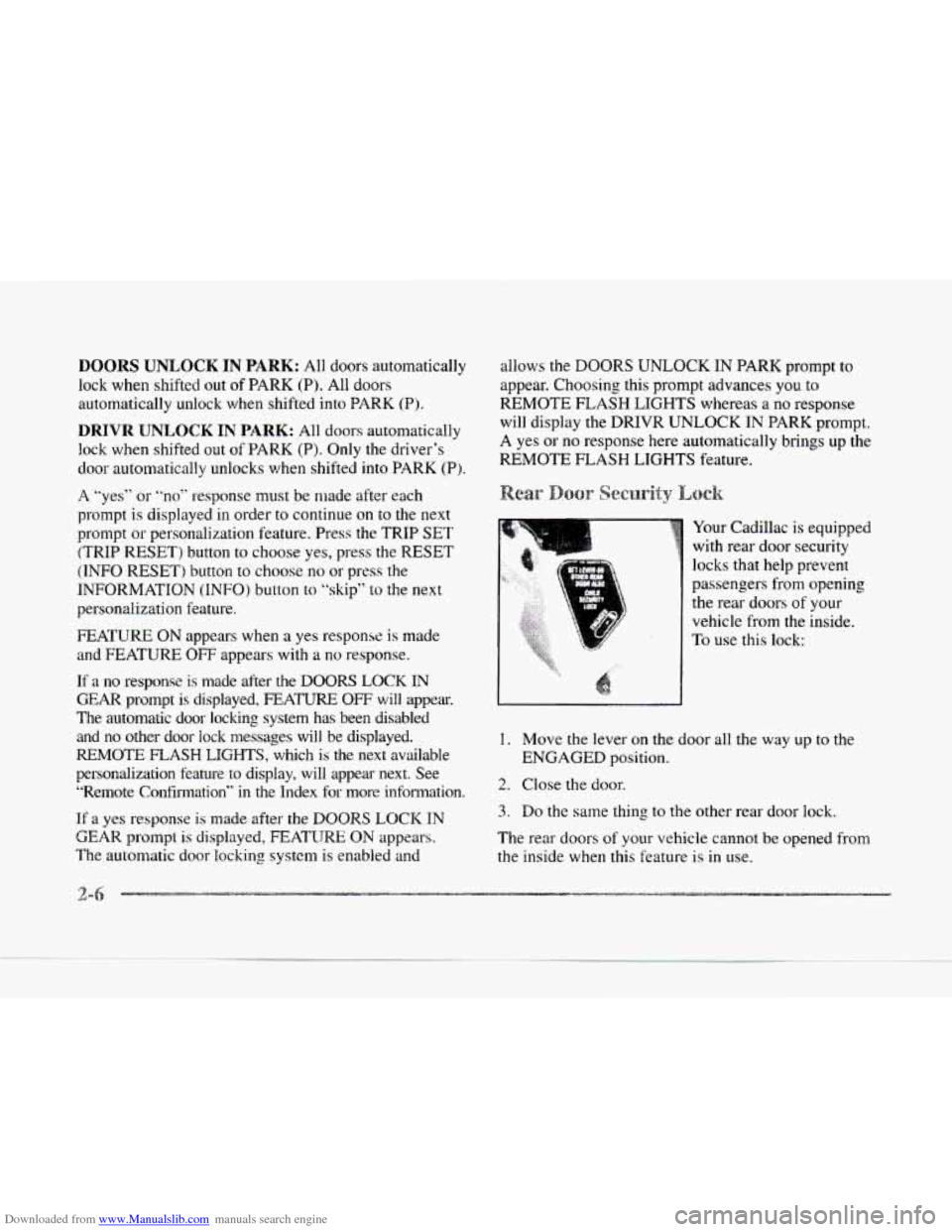 CADILLAC SEVILLE 1997 4.G Owners Manual Downloaded from www.Manualslib.com manuals search engine DOORS UNLOCK IN PARK: All doors automatically
lock when shifted out
of PARK (P). All doors
automatically unlock when shifted into
PAR CADILLAC SEVILLE 1997 4.G Owners Manual Downloaded from www.Manualslib.com manuals search engine DOORS UNLOCK IN PARK: All doors automatically
lock when shifted out
of PARK (P). All doors
automatically unlock when shifted into
PAR