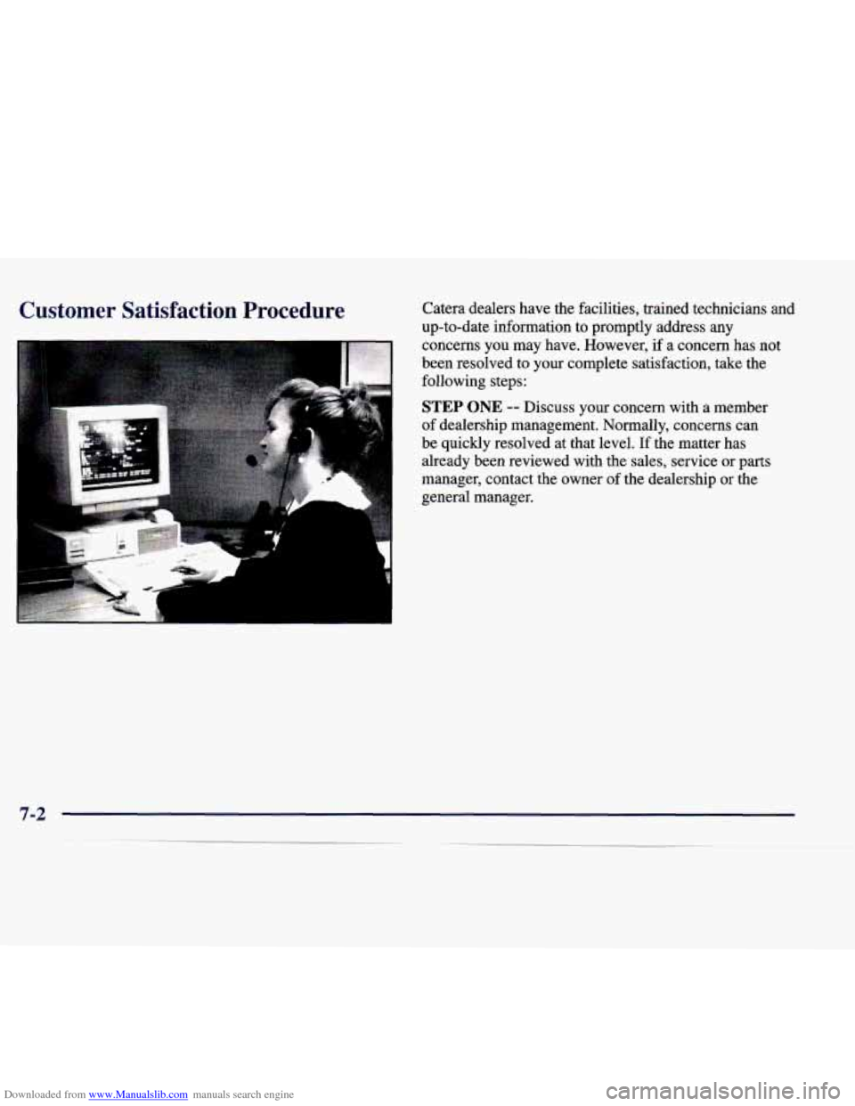 CADILLAC CATERA 1998 1.G Owners Manual Downloaded from www.Manualslib.com manuals search engine Customer  Satisfaction  Procedure Catera  dealers  have  the  facilities,  trained  technicians  and 
up-to-date  information  to promptly  add