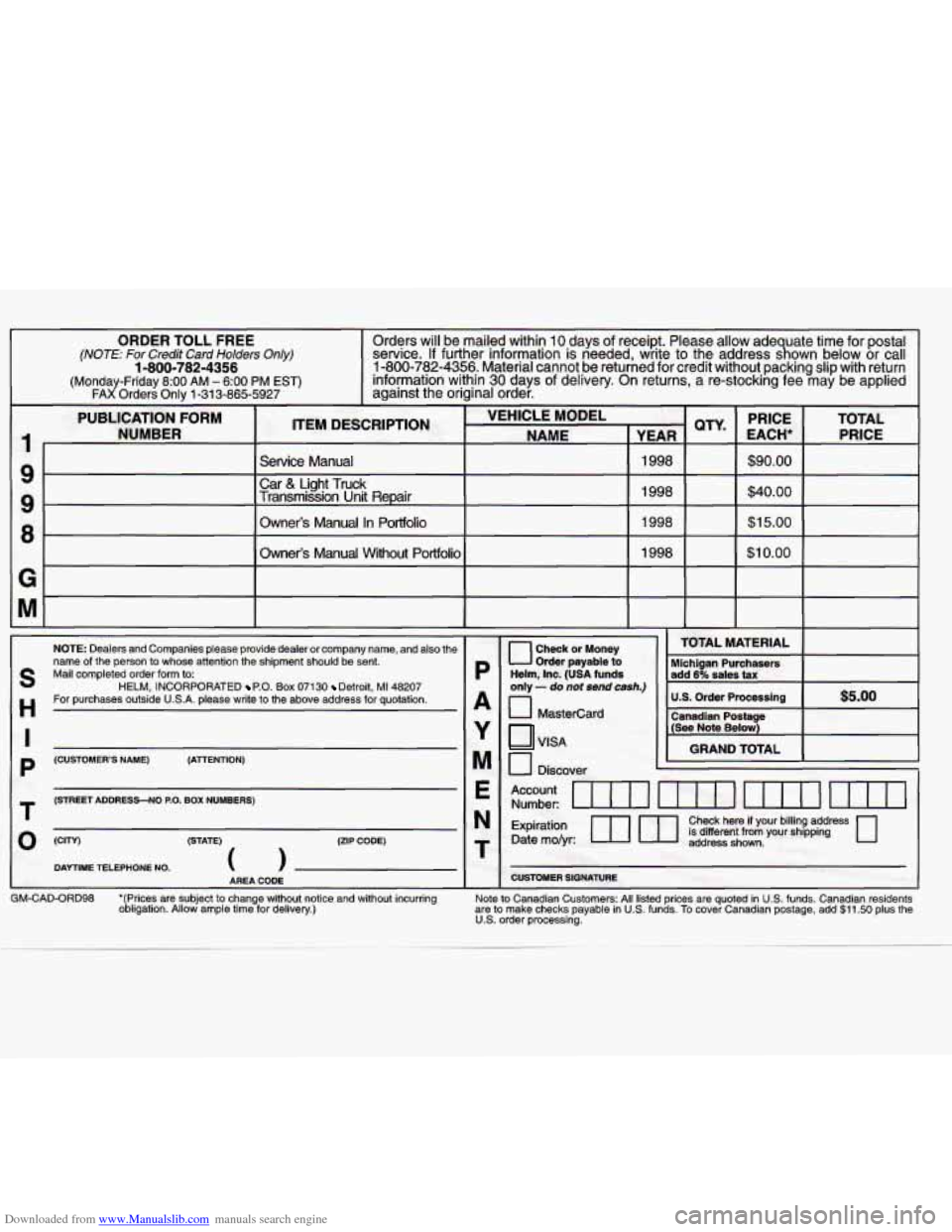 CADILLAC CATERA 1998 1.G Owners Manual Downloaded from www.Manualslib.com manuals search engine ORDER TOLL FREE
information within 30 days of delivery. On returns, a re-stocking fee may be applied (Monday-Friday 8:OO AM - 6:OO CADILLAC CATERA 1998 1.G Owners Manual Downloaded from www.Manualslib.com manuals search engine ORDER TOLL FREE
information within 30 days of delivery. On returns, a re-stocking fee may be applied (Monday-Friday 8:OO AM - 6:OO