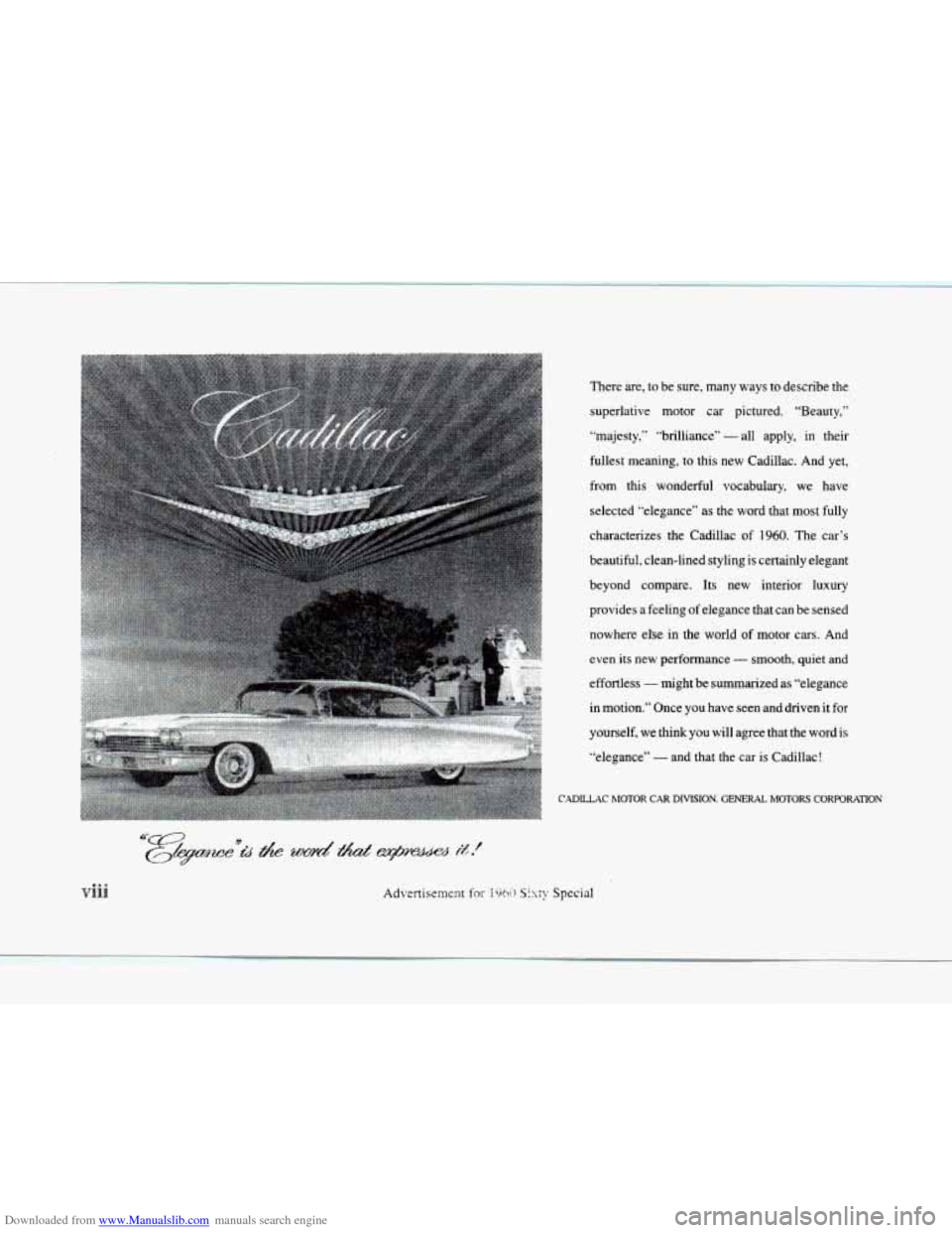 CADILLAC ELDORADO 1998 10.G Owners Manual Downloaded from www.Manualslib.com manuals search engine There are, to be  sure,  many  ways to describe  the 
superlative  motor car  pictured.  "Beauty," 
"majesty,"  "brilliance" 
- all  apply,  in