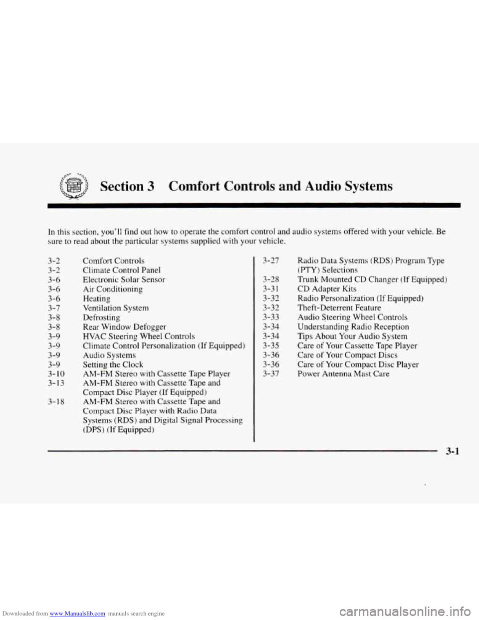 CADILLAC ELDORADO 1998 10.G Owners Manual Downloaded from www.Manualslib.com manuals search engine -, 
Section 3 Comfort Controls and Audio Systems 
In this section, you’ll find out how  to operate  the comfort control and audio  systems of