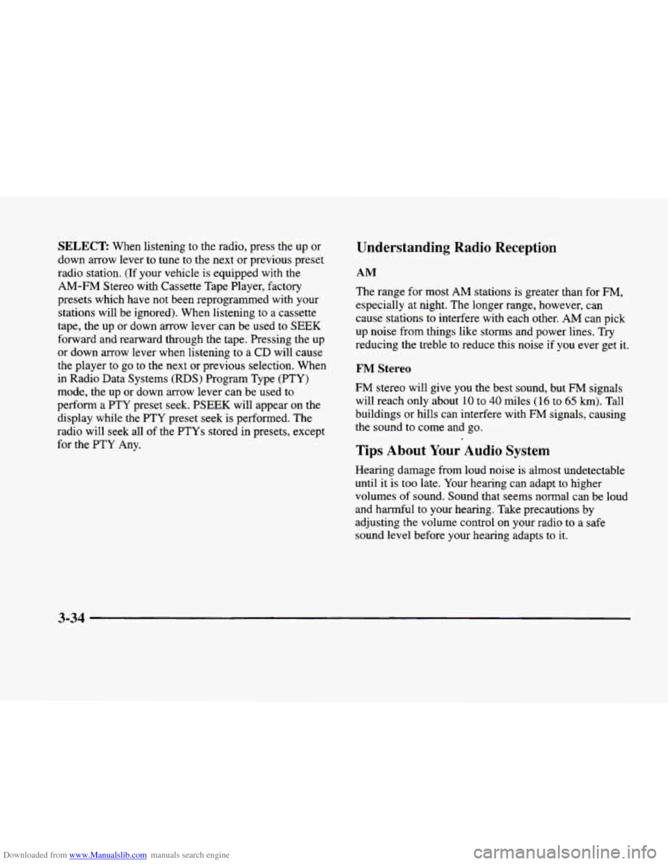 CADILLAC ELDORADO 1998 10.G Owners Manual Downloaded from www.Manualslib.com manuals search engine SELECT When listening  to  the  radio,  press the  up  or 
down  arrow lever  to  tune  to  the  next or previous  preset 
radio  station.  (If