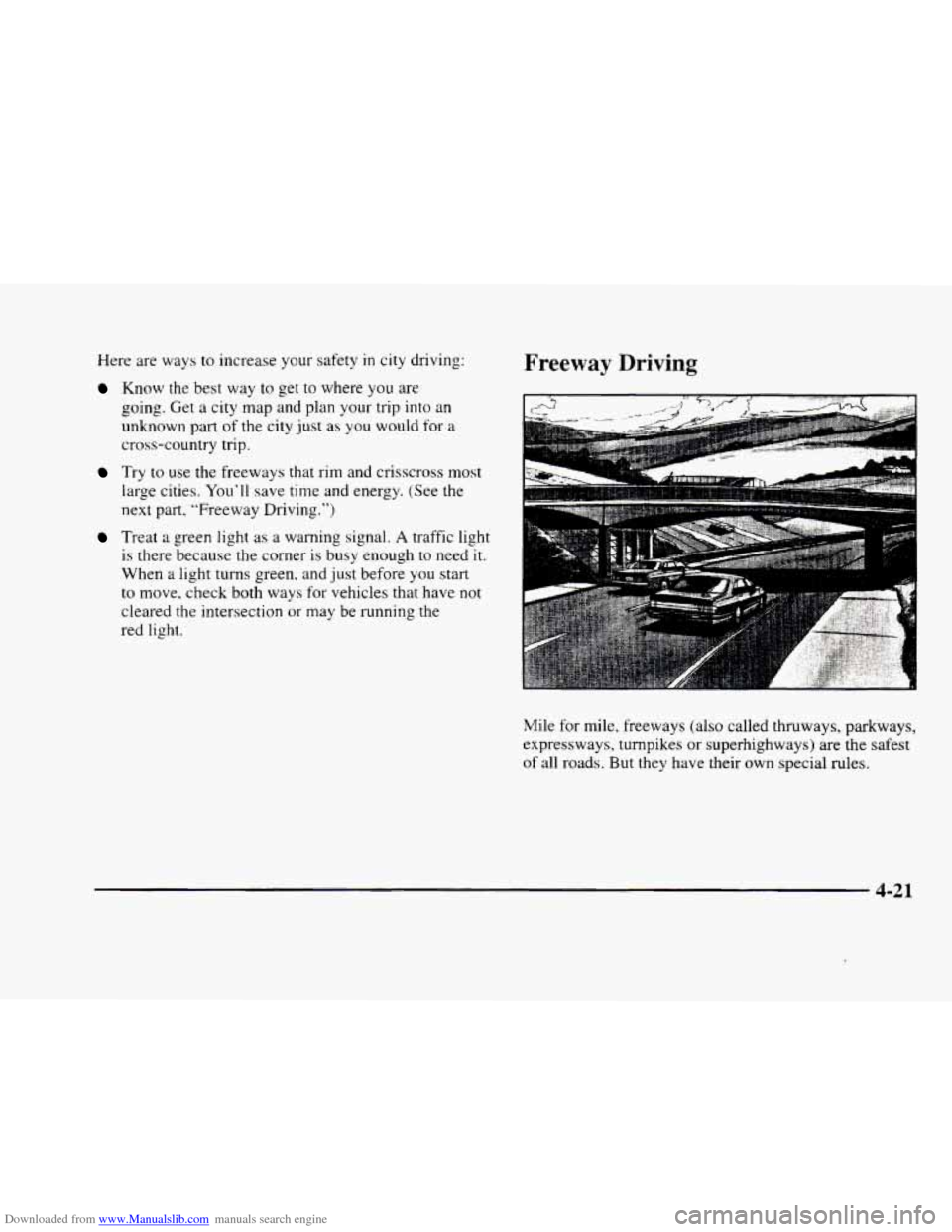 CADILLAC ELDORADO 1998 10.G Owners Manual Downloaded from www.Manualslib.com manuals search engine Here are ways to increase  your safety in city  driving: 
Know the best  way to get  to where  you are 
going.  Get a  city  map  and plan your