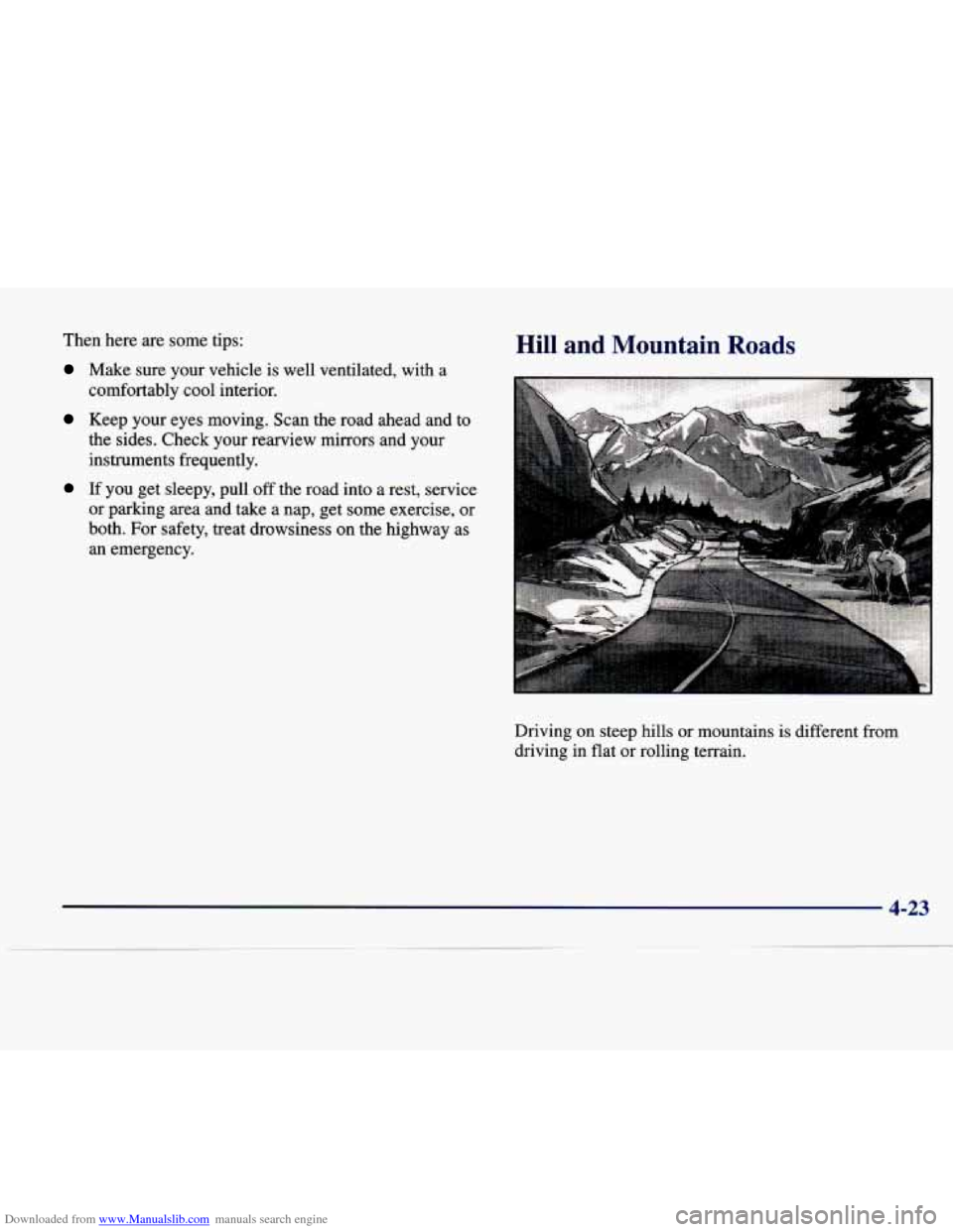 CADILLAC SEVILLE 1998 4.G Owners Manual Downloaded from www.Manualslib.com manuals search engine Then here are  some  tips: 
Make sure your  vehicle  is well  ventilated,  with  a 
comfortably  cool  interior. 
Keep  your  eyes  moving.  Sc