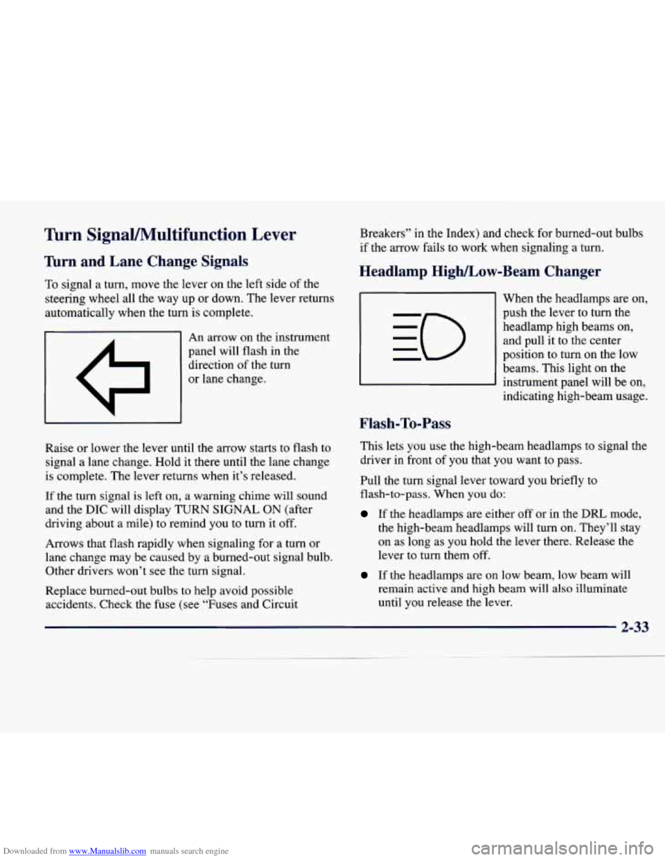 CADILLAC SEVILLE 1998 4.G Owners Manual Downloaded from www.Manualslib.com manuals search engine Turn SignaVMultifunction Lever
’hrn and Lane Change Signals
To signal a turn, move the lever on the left side of the
steering w CADILLAC SEVILLE 1998 4.G Owners Manual Downloaded from www.Manualslib.com manuals search engine Turn SignaVMultifunction Lever
’hrn and Lane Change Signals
To signal a turn, move the lever on the left side of the
steering w