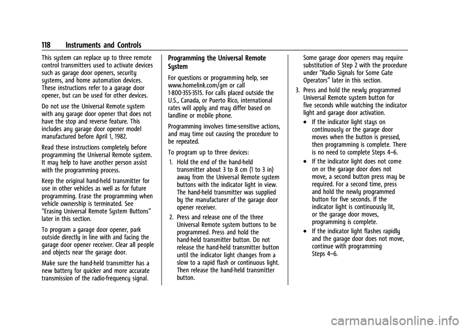 CHEVROLET BLAZER 2021  Owners Manual Chevrolet Blazer Owner Manual (GMNA-Localizing-U.S./Canada/Mexico-
14608203) - 2021 - CRC - 10/29/20
118 Instruments and Controls
This system can replace up to three remote
control transmitters used t