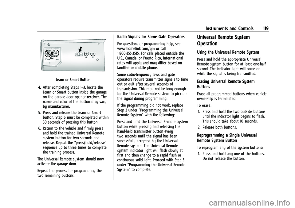 CHEVROLET BLAZER 2021  Owners Manual Chevrolet Blazer Owner Manual (GMNA-Localizing-U.S./Canada/Mexico-
14608203) - 2021 - CRC - 10/29/20
Instruments and Controls 119
Learn or Smart Button
4. After completing Steps 1–3, locate the Lear