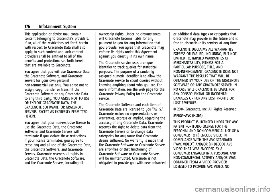 CHEVROLET BLAZER 2021  Owners Manual Chevrolet Blazer Owner Manual (GMNA-Localizing-U.S./Canada/Mexico-
14608203) - 2021 - CRC - 10/29/20
176 Infotainment System
This application or device may contain
content belonging to Gracenote’s p