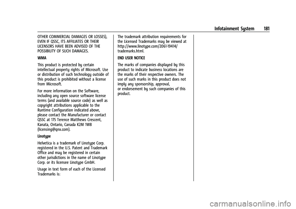 CHEVROLET BLAZER 2021  Owners Manual Chevrolet Blazer Owner Manual (GMNA-Localizing-U.S./Canada/Mexico-
14608203) - 2021 - CRC - 10/29/20
Infotainment System 181
OTHER COMMERCIAL DAMAGES OR LOSSES),
EVEN IF QSSC, ITS AFFILIATES OR THEIR
