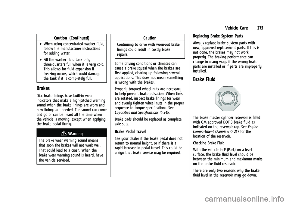 CHEVROLET BLAZER 2021  Owners Manual Chevrolet Blazer Owner Manual (GMNA-Localizing-U.S./Canada/Mexico-
14608203) - 2021 - CRC - 10/29/20
Vehicle Care 273
Caution (Continued)
.When using concentrated washer fluid,
follow the manufacturer