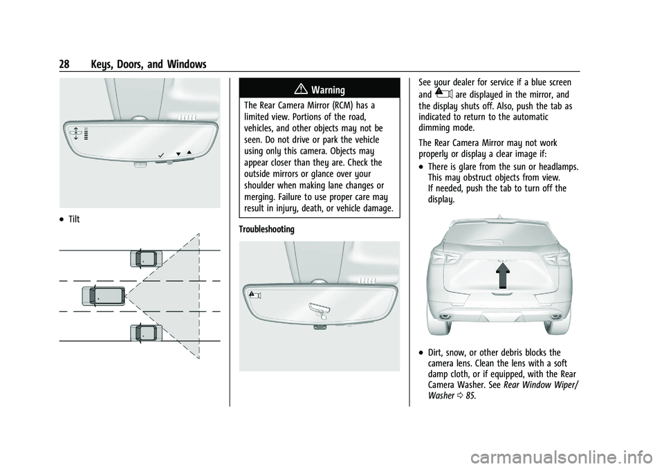 CHEVROLET BLAZER 2021  Owners Manual Chevrolet Blazer Owner Manual (GMNA-Localizing-U.S./Canada/Mexico-
14608203) - 2021 - CRC - 10/29/20
28 Keys, Doors, and Windows
.Tilt
{Warning
The Rear Camera Mirror (RCM) has a
limited view. Portion