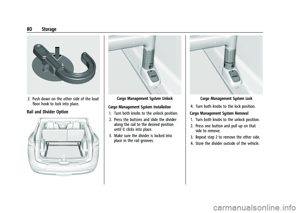 CHEVROLET BLAZER 2021  Owners Manual Chevrolet Blazer Owner Manual (GMNA-Localizing-U.S./Canada/Mexico-
14608203) - 2021 - CRC - 10/29/20
80 Storage
2. Push down on the other side of the loadfloor hook to lock into place.
Rail and Divide