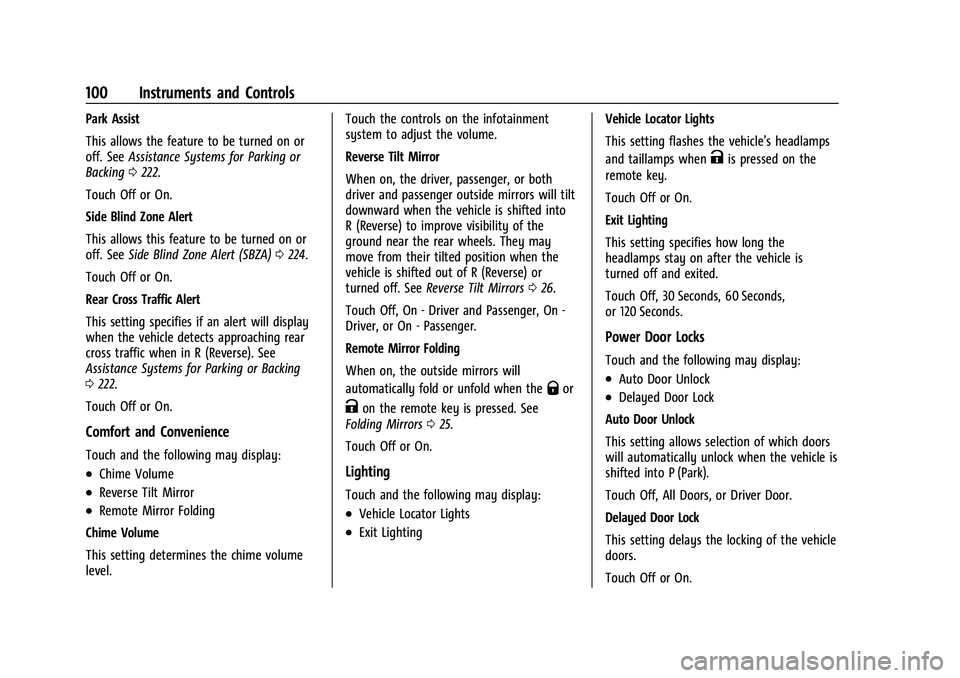 CHEVROLET CORVETTE 2021  Owners Manual Chevrolet Corvette Owner Manual (GMNA-Localizing-U.S./Canada/Mexico-
14622938) - 2021 - CRC - 2/10/21
100 Instruments and Controls
Park Assist
This allows the feature to be turned on or
off. SeeAssist