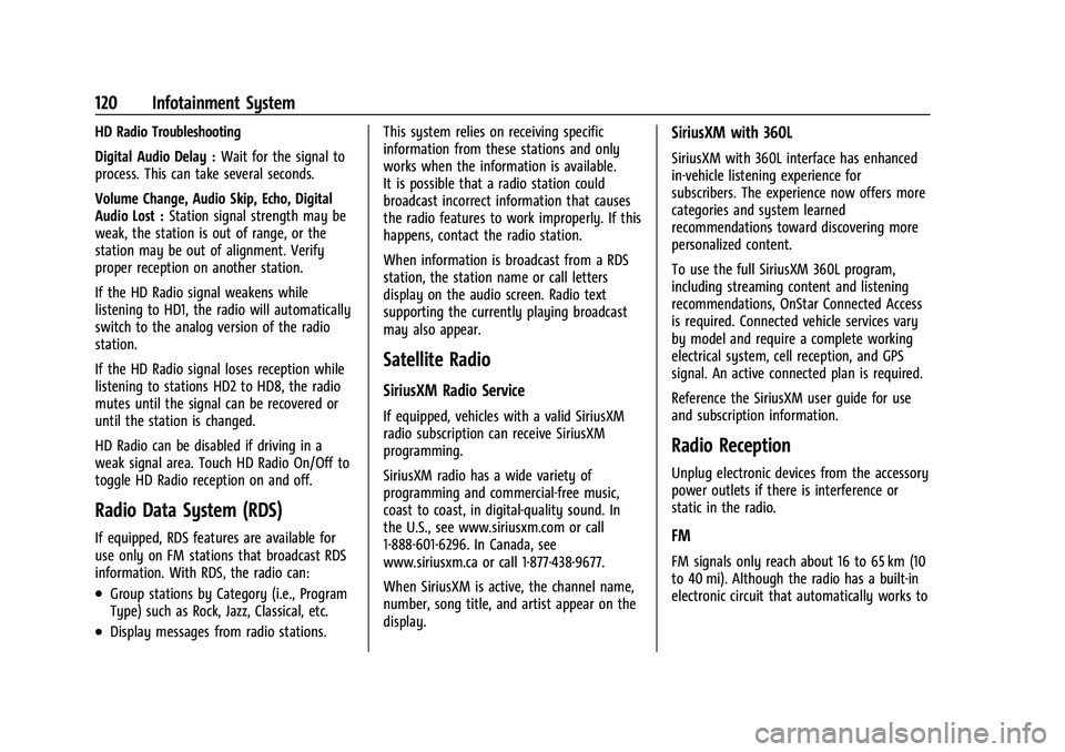 CHEVROLET CORVETTE 2021  Owners Manual Chevrolet Corvette Owner Manual (GMNA-Localizing-U.S./Canada/Mexico-
14622938) - 2021 - CRC - 2/10/21
120 Infotainment System
HD Radio Troubleshooting
Digital Audio Delay :Wait for the signal to
proce