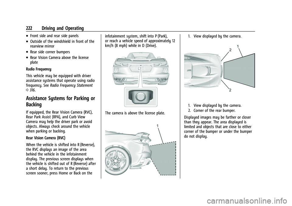 CHEVROLET CORVETTE 2021  Owners Manual Chevrolet Corvette Owner Manual (GMNA-Localizing-U.S./Canada/Mexico-
14622938) - 2021 - CRC - 2/10/21
222 Driving and Operating
.Front side and rear side panels
.Outside of the windshield in front of 