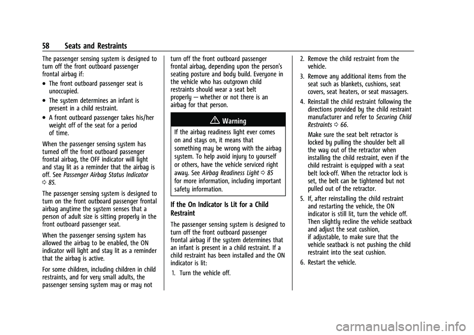 CHEVROLET CORVETTE 2021  Owners Manual Chevrolet Corvette Owner Manual (GMNA-Localizing-U.S./Canada/Mexico-
14622938) - 2021 - CRC - 2/10/21
58 Seats and Restraints
The passenger sensing system is designed to
turn off the front outboard pa