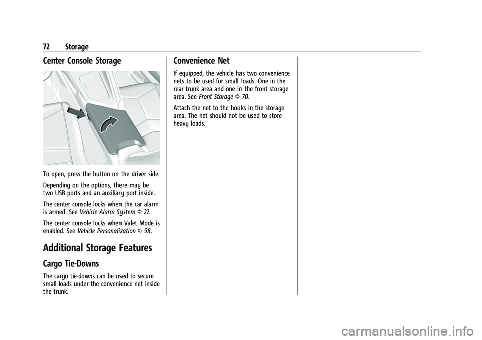 CHEVROLET CORVETTE 2021  Owners Manual Chevrolet Corvette Owner Manual (GMNA-Localizing-U.S./Canada/Mexico-
14622938) - 2021 - CRC - 2/10/21
72 Storage
Center Console Storage
To open, press the button on the driver side.
Depending on the o