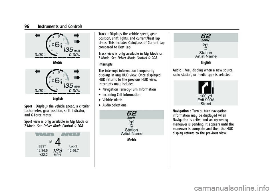 CHEVROLET CORVETTE 2021  Owners Manual Chevrolet Corvette Owner Manual (GMNA-Localizing-U.S./Canada/Mexico-
14622938) - 2021 - CRC - 2/10/21
96 Instruments and Controls
Metric
English
Sport : Displays the vehicle speed, a circular
tachomet