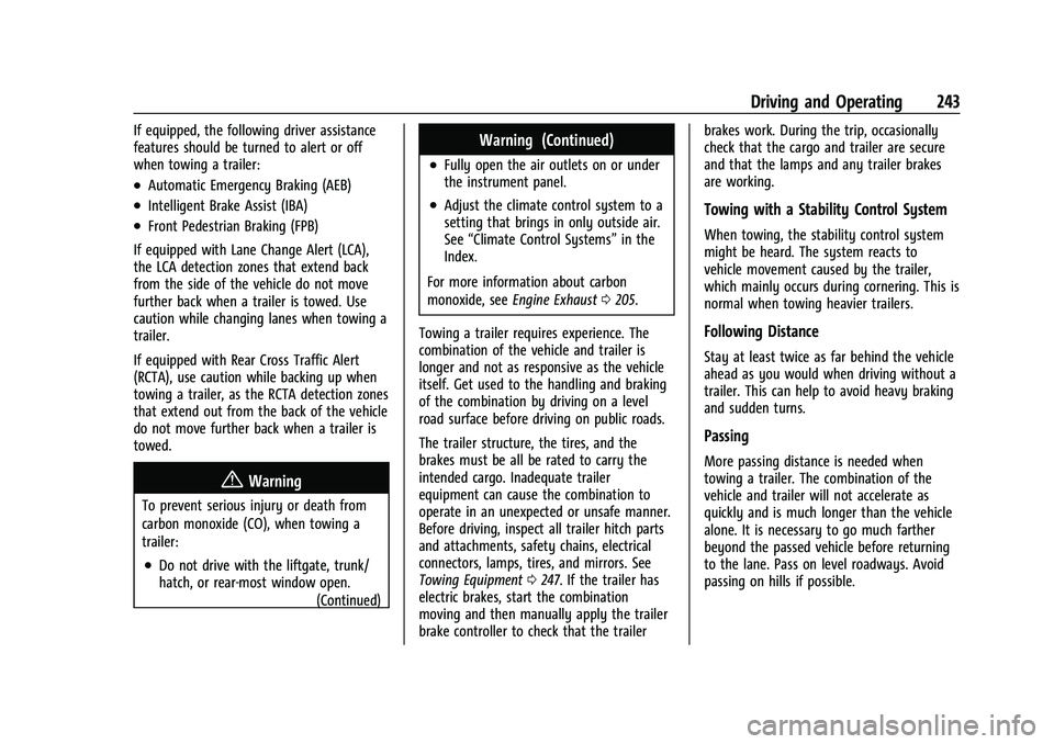CHEVROLET EQUINOX 2021  Owners Manual Chevrolet Equinox Owner Manual (GMNA-Localizing-U.S./Canada/Mexico-
14420010) - 2021 - CRC - 11/12/20
Driving and Operating 243
If equipped, the following driver assistance
features should be turned t