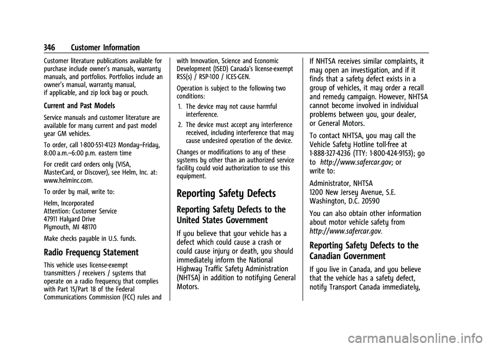 CHEVROLET EQUINOX 2021  Owners Manual Chevrolet Equinox Owner Manual (GMNA-Localizing-U.S./Canada/Mexico-
14420010) - 2021 - CRC - 11/10/20
346 Customer Information
Customer literature publications available for
purchase include owner’s