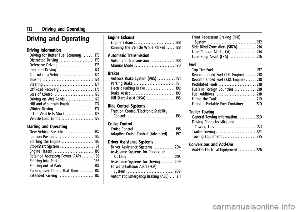 CHEVROLET MALIBU 2021 Owners Manual Chevrolet Malibu Owner Manual (GMNA-Localizing-U.S./Canada-
14584249) - 2021 - CRC - 11/9/20
172 Driving and Operating
Driving and Operating
Driving Information
Driving for Better Fuel Economy . . . . CHEVROLET MALIBU 2021 Owners Manual Chevrolet Malibu Owner Manual (GMNA-Localizing-U.S./Canada-
14584249) - 2021 - CRC - 11/9/20
172 Driving and Operating
Driving and Operating
Driving Information
Driving for Better Fuel Economy . . . .
