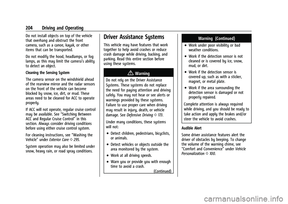CHEVROLET MALIBU 2021 Owners Manual Chevrolet Malibu Owner Manual (GMNA-Localizing-U.S./Canada-
14584249) - 2021 - CRC - 11/9/20
204 Driving and Operating
Do not install objects on top of the vehicle
that overhang and obstruct the front CHEVROLET MALIBU 2021 Owners Manual Chevrolet Malibu Owner Manual (GMNA-Localizing-U.S./Canada-
14584249) - 2021 - CRC - 11/9/20
204 Driving and Operating
Do not install objects on top of the vehicle
that overhang and obstruct the front