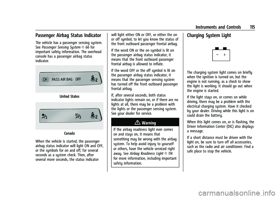 CHEVROLET SILVERADO 1500 2021  Owners Manual Chevrolet Silverado 1500 Owner Manual (GMNA-Localizing-U.S./Canada/
Mexico/Paraguay-14632303) - 2021 - CRC - 11/9/20
Instruments and Controls 115
Passenger Airbag Status Indicator
The vehicle has a pa