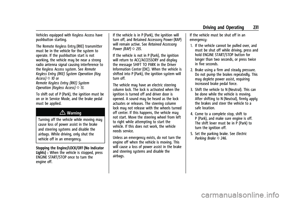 CHEVROLET SILVERADO 1500 2021  Owners Manual Chevrolet Silverado 1500 Owner Manual (GMNA-Localizing-U.S./Canada/
Mexico/Paraguay-14632303) - 2021 - CRC - 11/9/20
Driving and Operating 231
Vehicles equipped with Keyless Access have
pushbutton sta