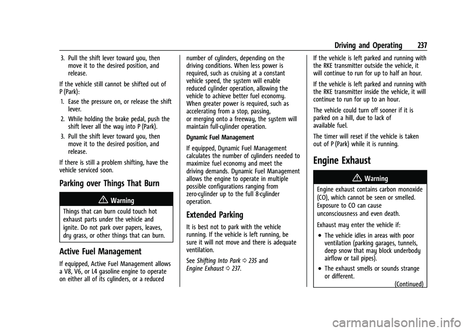 CHEVROLET SILVERADO 1500 2021  Owners Manual Chevrolet Silverado 1500 Owner Manual (GMNA-Localizing-U.S./Canada/
Mexico/Paraguay-14632303) - 2021 - CRC - 11/9/20
Driving and Operating 237
3. Pull the shift lever toward you, thenmove it to the de