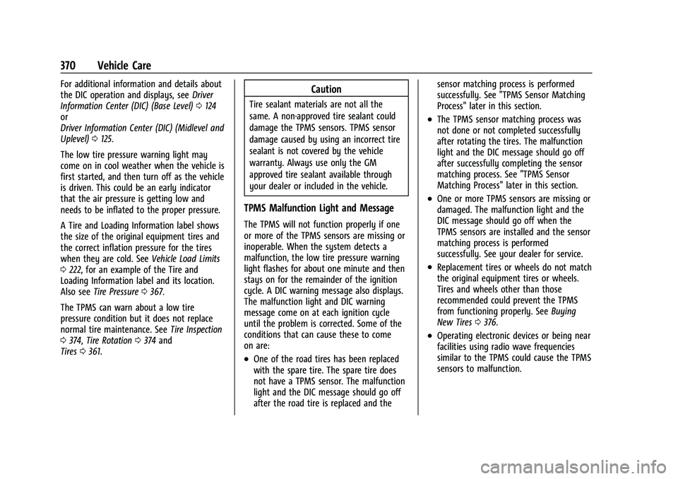 CHEVROLET SILVERADO 1500 2021  Owners Manual Chevrolet Silverado 1500 Owner Manual (GMNA-Localizing-U.S./Canada/
Mexico/Paraguay-14632303) - 2021 - CRC - 11/9/20
370 Vehicle Care
For additional information and details about
the DIC operation and