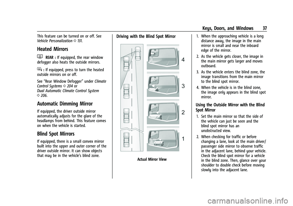 CHEVROLET SILVERADO 1500 2021  Owners Manual Chevrolet Silverado 1500 Owner Manual (GMNA-Localizing-U.S./Canada/
Mexico/Paraguay-14632303) - 2021 - CRC - 11/9/20
Keys, Doors, and Windows 37
This feature can be turned on or off. See
Vehicle Perso