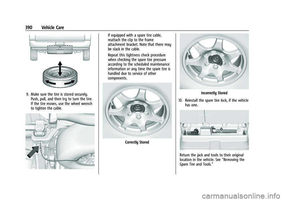 CHEVROLET SILVERADO 1500 2021  Owners Manual Chevrolet Silverado 1500 Owner Manual (GMNA-Localizing-U.S./Canada/
Mexico/Paraguay-14632303) - 2021 - CRC - 11/9/20
390 Vehicle Care
9. Make sure the tire is stored securely.Push, pull, and then try 