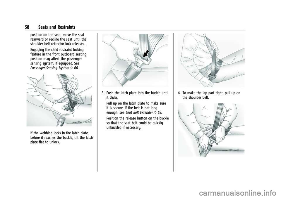 CHEVROLET SILVERADO 1500 2021  Owners Manual Chevrolet Silverado 1500 Owner Manual (GMNA-Localizing-U.S./Canada/
Mexico/Paraguay-14632303) - 2021 - CRC - 11/9/20
58 Seats and Restraints
position on the seat, move the seat
rearward or recline the