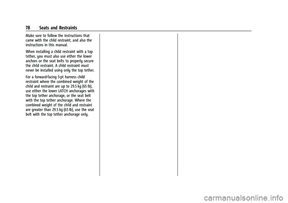 CHEVROLET SILVERADO 1500 2021  Owners Manual Chevrolet Silverado 1500 Owner Manual (GMNA-Localizing-U.S./Canada/
Mexico/Paraguay-14632303) - 2021 - CRC - 11/9/20
78 Seats and Restraints
Make sure to follow the instructions that
came with the chi