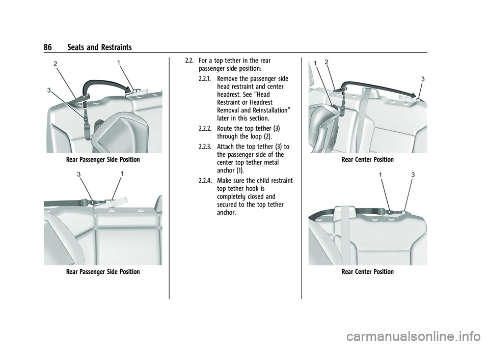 CHEVROLET SILVERADO 1500 2021  Owners Manual Chevrolet Silverado 1500 Owner Manual (GMNA-Localizing-U.S./Canada/
Mexico/Paraguay-14632303) - 2021 - CRC - 11/9/20
86 Seats and Restraints
Rear Passenger Side Position
Rear Passenger Side Position2.