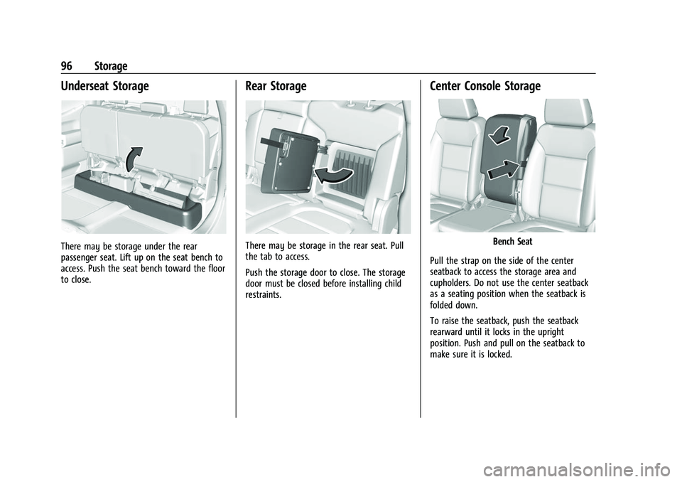 CHEVROLET SILVERADO 1500 2021  Owners Manual Chevrolet Silverado 1500 Owner Manual (GMNA-Localizing-U.S./Canada/
Mexico/Paraguay-14632303) - 2021 - CRC - 11/9/20
96 Storage
Underseat Storage
There may be storage under the rear
passenger seat. Li