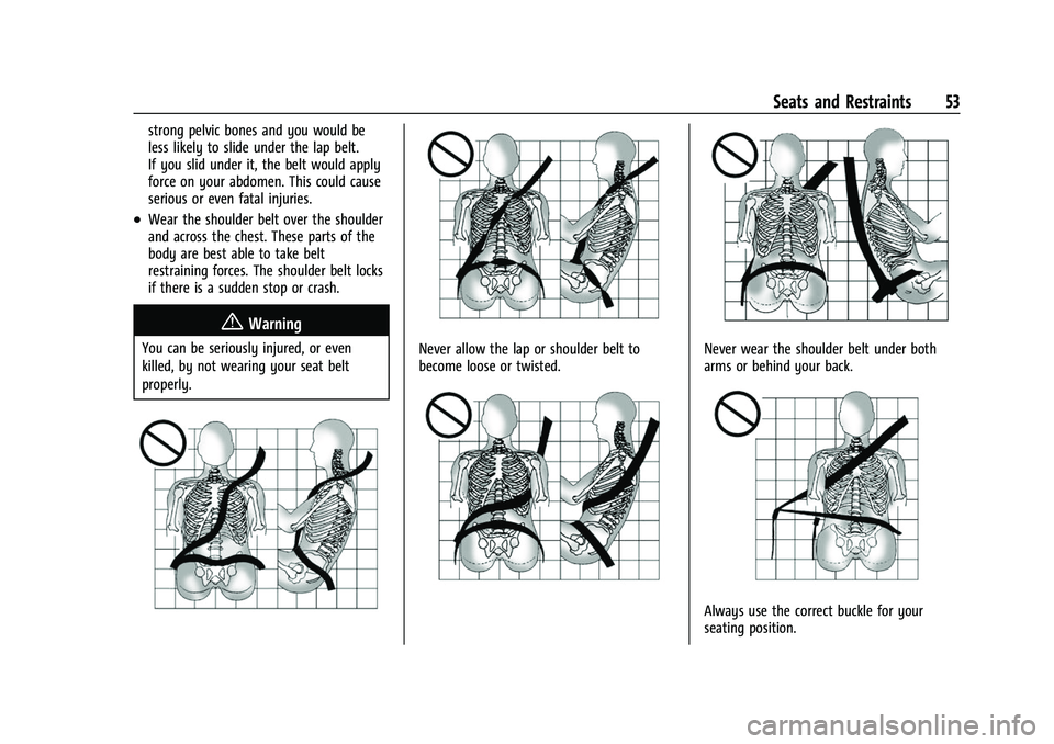 CHEVROLET SILVERADO 2500HD 2021  Owners Manual Chevrolet Silverado 2500 HD/3500 HD Owner Manual (GMNA-Localizing-U.
S./Canada/Mexico-14632154) - 2021 - CRC - 11/20/20
Seats and Restraints 53
strong pelvic bones and you would be
less likely to slid