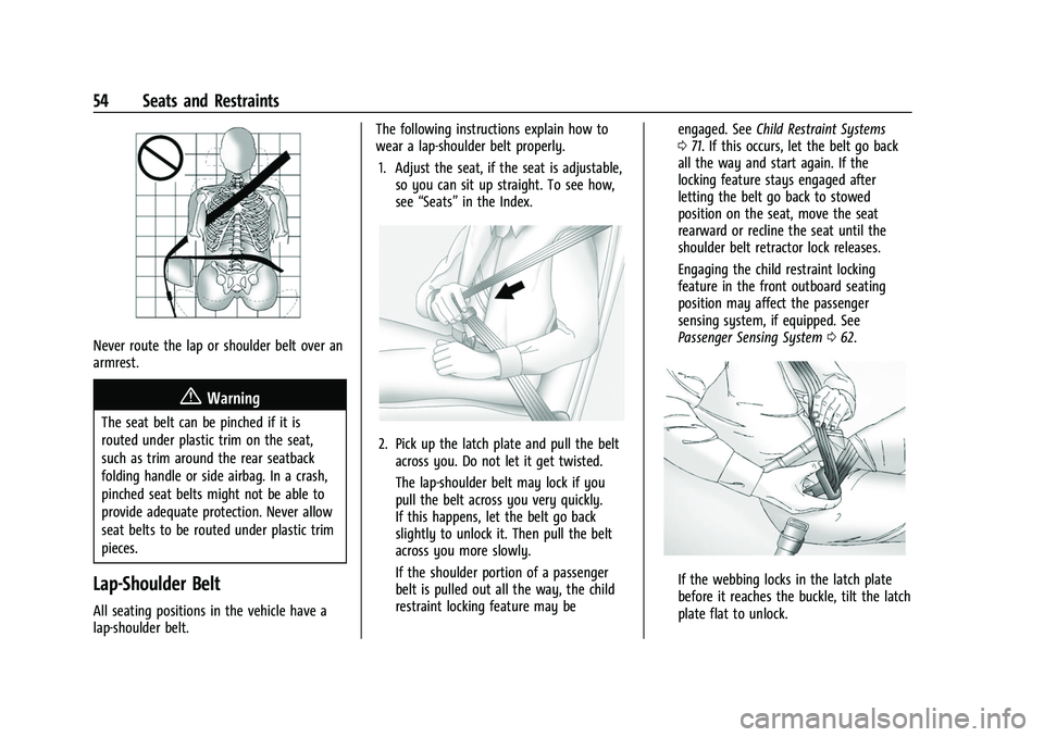 CHEVROLET SILVERADO 2500HD 2021 Owners Manual Chevrolet Silverado 2500 HD/3500 HD Owner Manual (GMNA-Localizing-U.
S./Canada/Mexico-14632154) - 2021 - CRC - 11/20/20
54 Seats and Restraints
Never route the lap or shoulder belt over an
armrest.
{W CHEVROLET SILVERADO 2500HD 2021 Owners Manual Chevrolet Silverado 2500 HD/3500 HD Owner Manual (GMNA-Localizing-U.
S./Canada/Mexico-14632154) - 2021 - CRC - 11/20/20
54 Seats and Restraints
Never route the lap or shoulder belt over an
armrest.
{W
