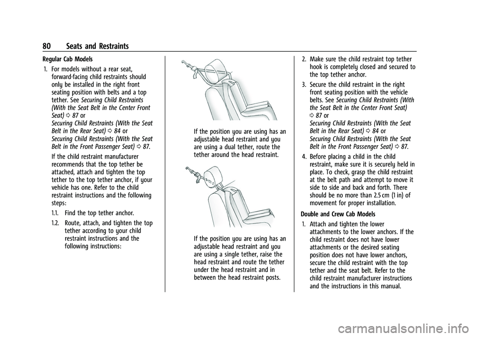 CHEVROLET SILVERADO 2500HD 2021 Owners Manual Chevrolet Silverado 2500 HD/3500 HD Owner Manual (GMNA-Localizing-U.
S./Canada/Mexico-14632154) - 2021 - CRC - 11/20/20
80 Seats and Restraints
Regular Cab Models1. For models without a rear seat, for CHEVROLET SILVERADO 2500HD 2021 Owners Manual Chevrolet Silverado 2500 HD/3500 HD Owner Manual (GMNA-Localizing-U.
S./Canada/Mexico-14632154) - 2021 - CRC - 11/20/20
80 Seats and Restraints
Regular Cab Models1. For models without a rear seat, for