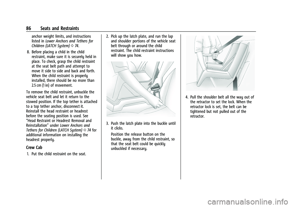 CHEVROLET SILVERADO 2500HD 2021 Owners Manual Chevrolet Silverado 2500 HD/3500 HD Owner Manual (GMNA-Localizing-U.
S./Canada/Mexico-14632154) - 2021 - CRC - 11/20/20
86 Seats and Restraints
anchor weight limits, and instructions
listed inLower An CHEVROLET SILVERADO 2500HD 2021 Owners Manual Chevrolet Silverado 2500 HD/3500 HD Owner Manual (GMNA-Localizing-U.
S./Canada/Mexico-14632154) - 2021 - CRC - 11/20/20
86 Seats and Restraints
anchor weight limits, and instructions
listed inLower An