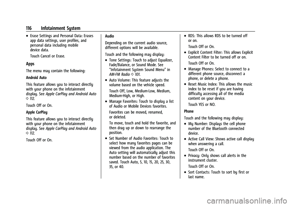 CHEVROLET SPARK 2021  Owners Manual Chevrolet Spark Owner Manual (GMNA-Localizing-U.S./Canada-14622955) -
2021 - CRC - 8/17/20
116 Infotainment System
.Erase Settings and Personal Data: Erases
app data settings, user profiles, and
perso