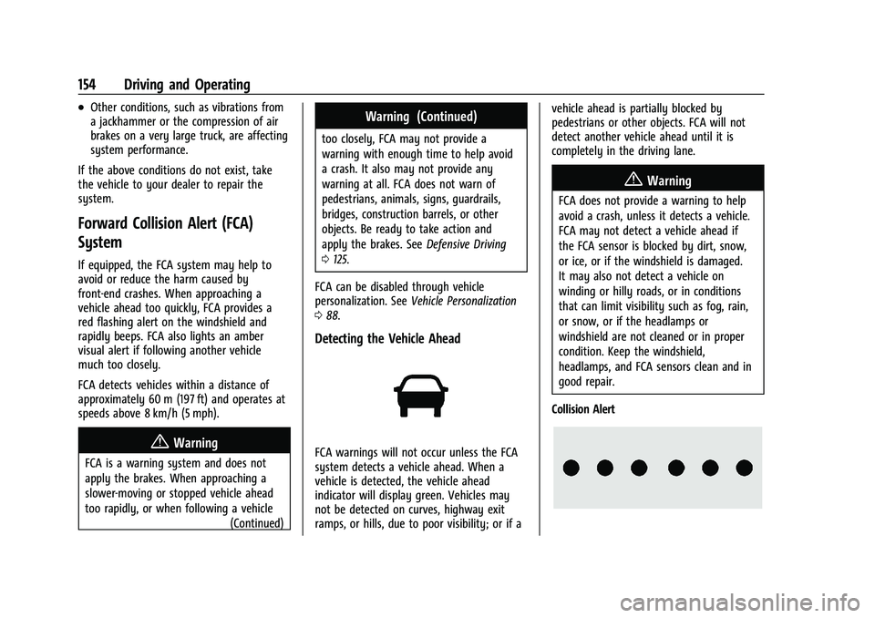 CHEVROLET SPARK 2021 Owners Manual Chevrolet Spark Owner Manual (GMNA-Localizing-U.S./Canada-14622955) -
2021 - CRC - 8/17/20
154 Driving and Operating
.Other conditions, such as vibrations from
a jackhammer or the compression of air
b CHEVROLET SPARK 2021 Owners Manual Chevrolet Spark Owner Manual (GMNA-Localizing-U.S./Canada-14622955) -
2021 - CRC - 8/17/20
154 Driving and Operating
.Other conditions, such as vibrations from
a jackhammer or the compression of air
b
